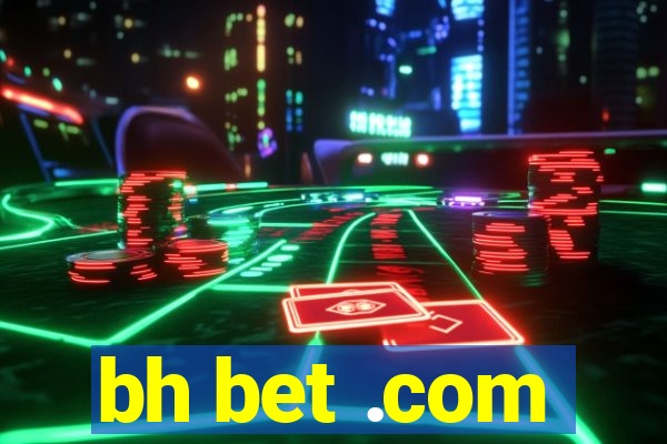 bh bet .com